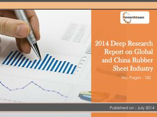 2014 Global and China Rubber Sheet Market Size, Share, Trend