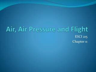 Air, Air Pressure and Flight