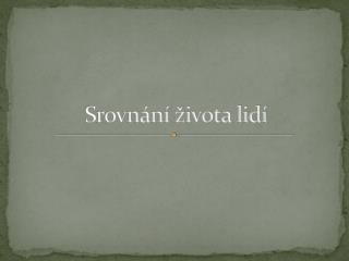 Srovnání života lidí