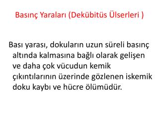 Basınç Yaraları ( Dekübitüs Ülserleri )