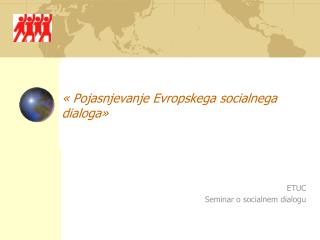 «  Pojasnjevanje Evropskega socialnega dialoga »