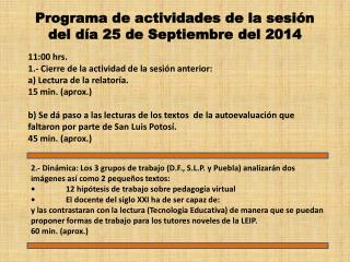 Programa de actividades de la sesión del día 25 de Septiembre del 2014