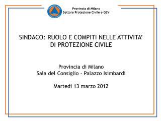 Provincia di Milano Settore Protezione Civile e GEV