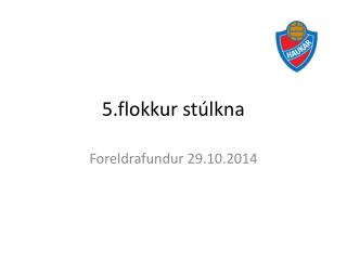 5 .flokkur stúlkna