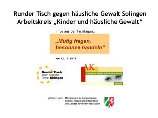 Runder Tisch gegen häusliche Gewalt Solingen  Arbeitskreis „Kinder und häusliche Gewalt“ 