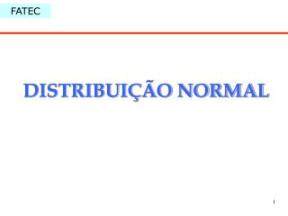 DISTRIBUIÇÃO NORMAL