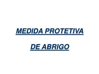 MEDIDA PROTETIVA