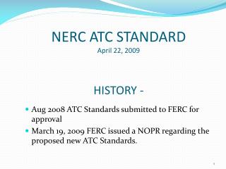 NERC ATC STANDARD April 22, 2009 HISTORY -