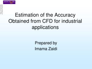 Estimation of the Accuracy Obtained from CFD for industrial applications