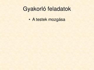 Gyakorló feladatok