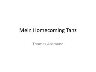 Mein Homecoming Tanz
