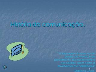 História da comunicação.