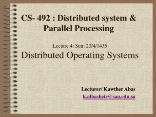 Lecture 4: Sun: 23/4/1435 Distributed Operating Systems
