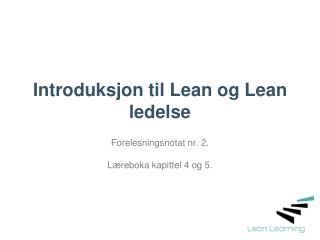 Introduksjon til Lean og Lean ledelse