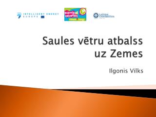 Saules vētru atbalss uz Zemes