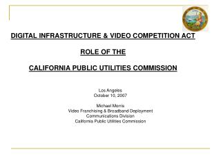 Los Angeles October 10, 2007 Michael Morris Video Franchising &amp; Broadband Deployment
