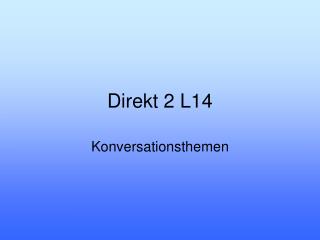 Direkt 2 L14