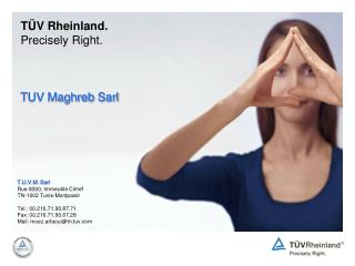 TÜV Rheinland. Precisely Right. TUV Maghreb Sarl