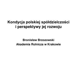Kondycja polskiej spółdzielczości i perspektywy jej rozwoju