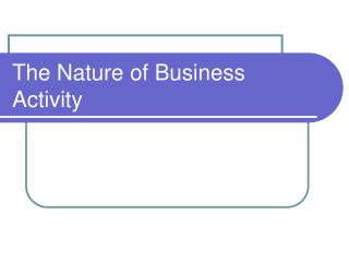 The Nature of Business Activity