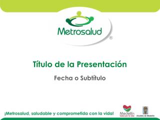 Título de la Presentación Fecha o Subtítulo