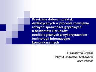 dr Katarzyna Gramsz Instytut Lingwistyki Stosowanej UAM Poznań