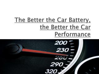 The Better the Car Battery, the Better the Car Performance