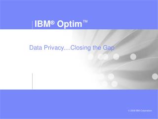 Data Privacy....Closing the Gap