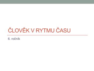 Člověk v rytmu času