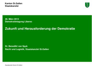 28. März 2013 Demokratietagung Liberec Zukunft und Herausforderung der Demokratie