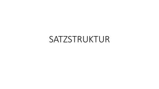 SATZSTRUKTUR