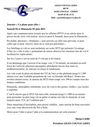 AILES COGNACAISES BP 91 16103 COGNAC CEDEX Tel 05 45 82 13 51 Mail : aeroclubcognac@yahoo.fr