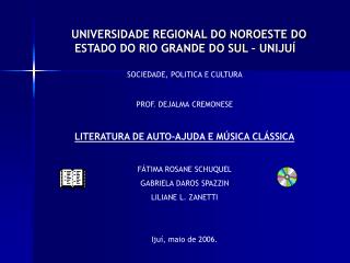 UNIVERSIDADE REGIONAL DO NOROESTE DO ESTADO DO RIO GRANDE DO SUL – UNIJUÍ