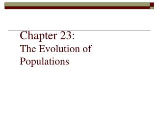 Chapter 23: The Evolution of Populations