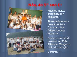 Nós, do 5º ano C: