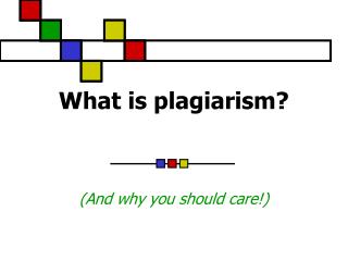 What is plagiarism?