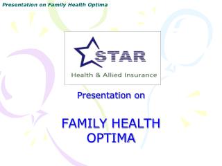Presentation on FAMILY HEALTH OPTIMA