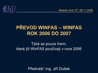 PŘEVOD WINFAS – WINFAS ROK 2006 DO 2007