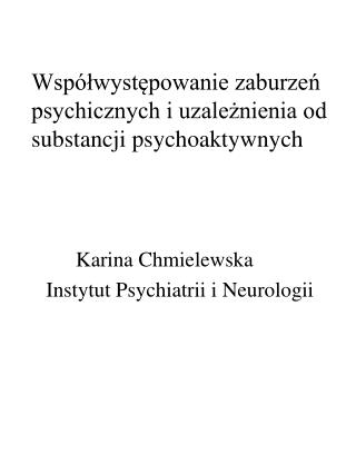 Współwystępowanie zaburzeń psychicznych i uzależnienia od substancji psychoaktywnych