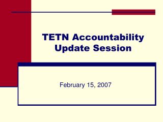 TETN Accountability Update Session