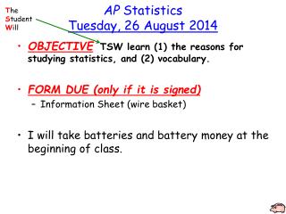 AP Statistics Tuesday , 26 August 2014