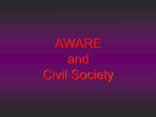 AWARE and Civil Society