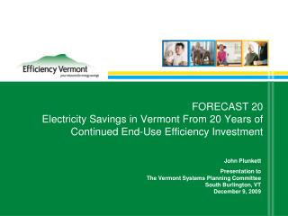 John Plunkett Presentation to The Vermont Systems Planning Committee South Burlington, VT