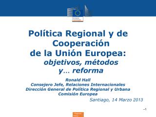 Política Regional y de Cooperación de la Unión Europea: objetivos, métodos y … reforma