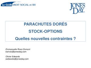 PARACHUTES DORÉS STOCK-OPTIONS Quelles nouvelles contraintes ?