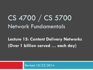 CS 4700 / CS 5700 Network Fundamentals