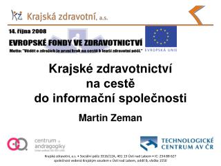 Krajské zdravotnictví na cestě do informační společnosti