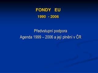 FONDY EU 1990 - 2006
