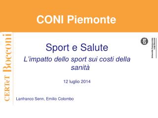 Sport e Salute L’impatto dello sport sui costi della sanità 12 luglio 2014