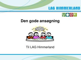 Den gode ansøgning Til LAG Himmerland